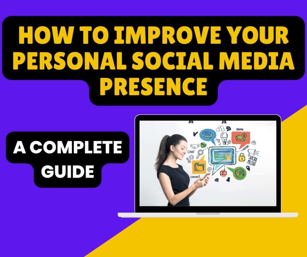 how to improve your personal social media presence