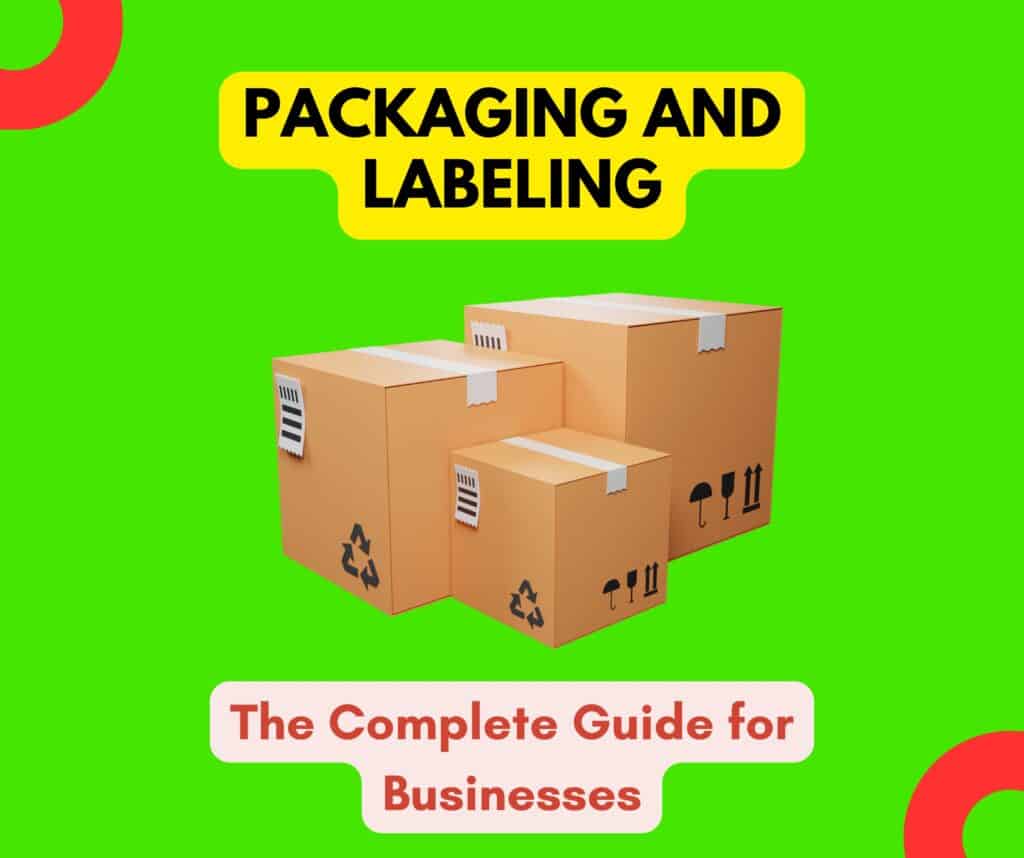 Packaging and Labeling