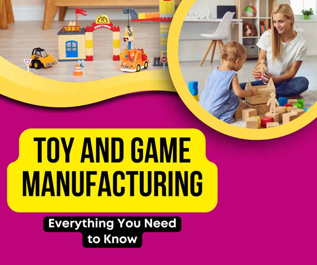 Toy and Game Manufacturing