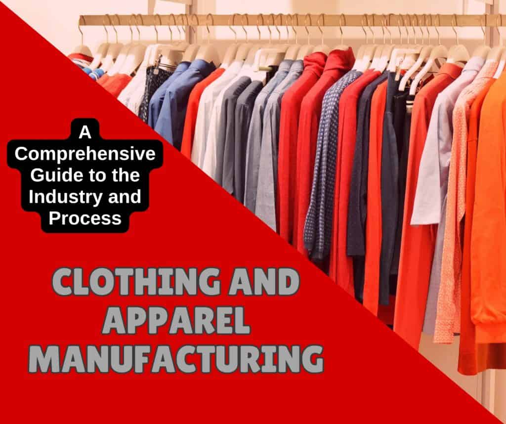 Clothing and Apparel Manufacturing