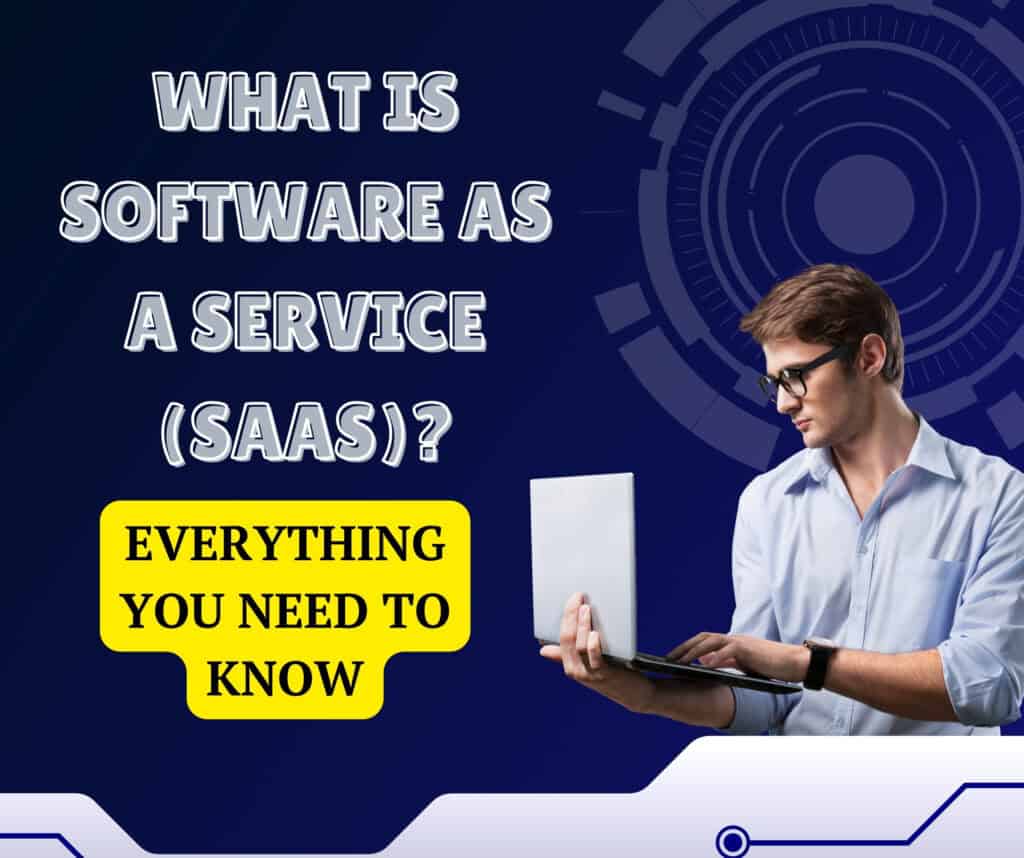 Software as a Service (SaaS)